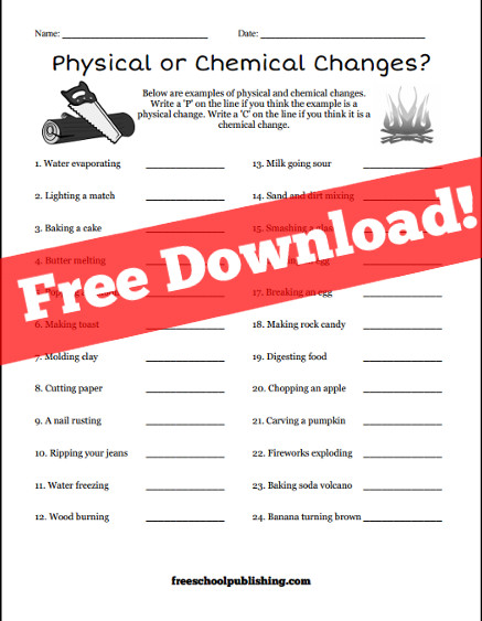 Physical or Chemical Changes Worksheet – FreeSchool Publishing